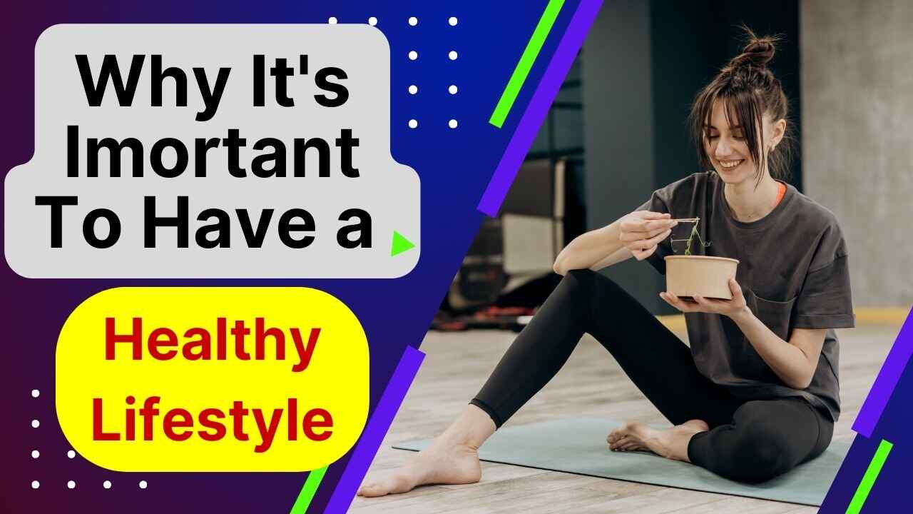 Read more about the article What is a Healthy Lifestyle and Why It’s Important?