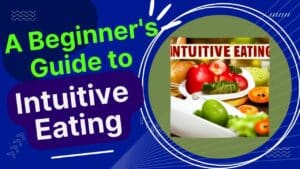 A Beginners Guide to Intuitive Eating