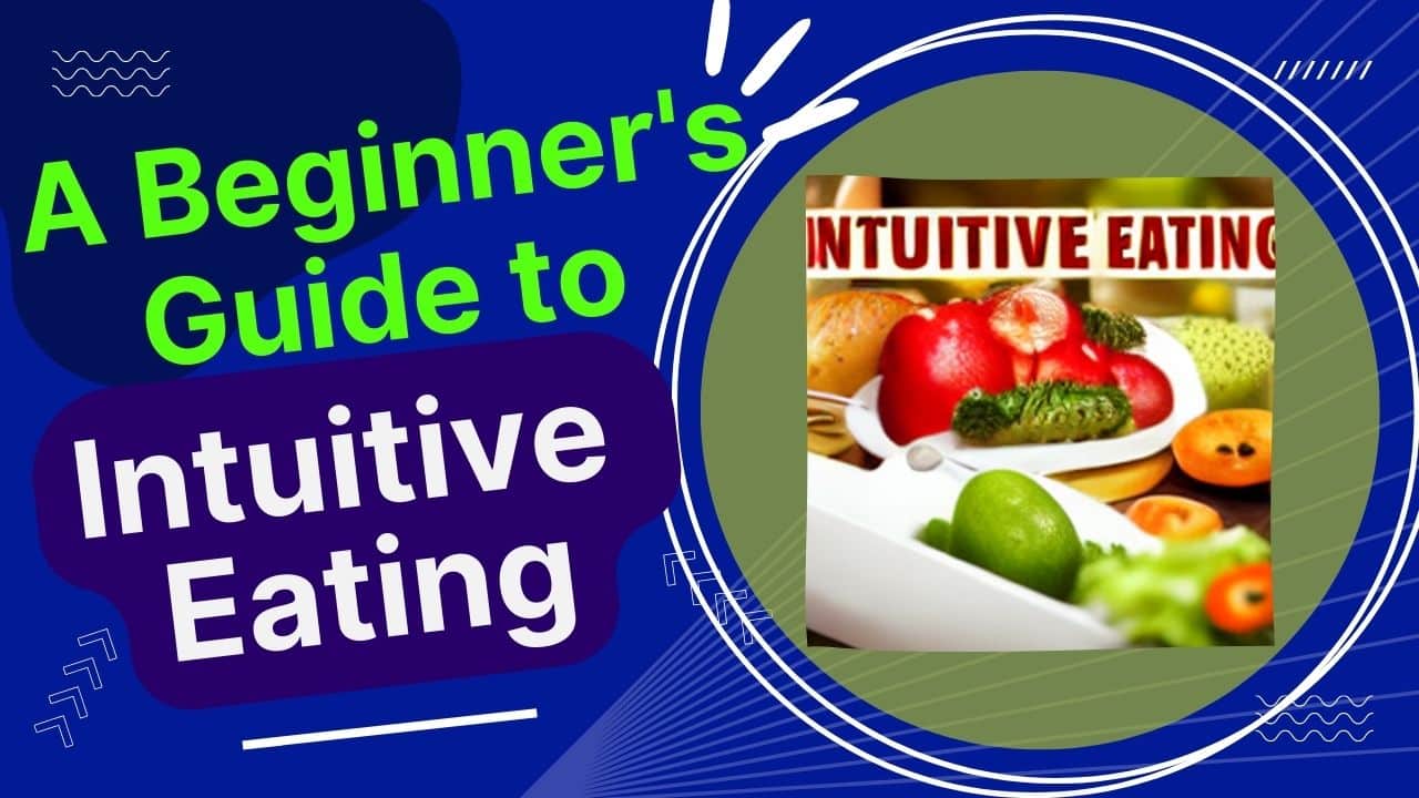 Read more about the article A Beginner’s Guide to Intuitive Eating.