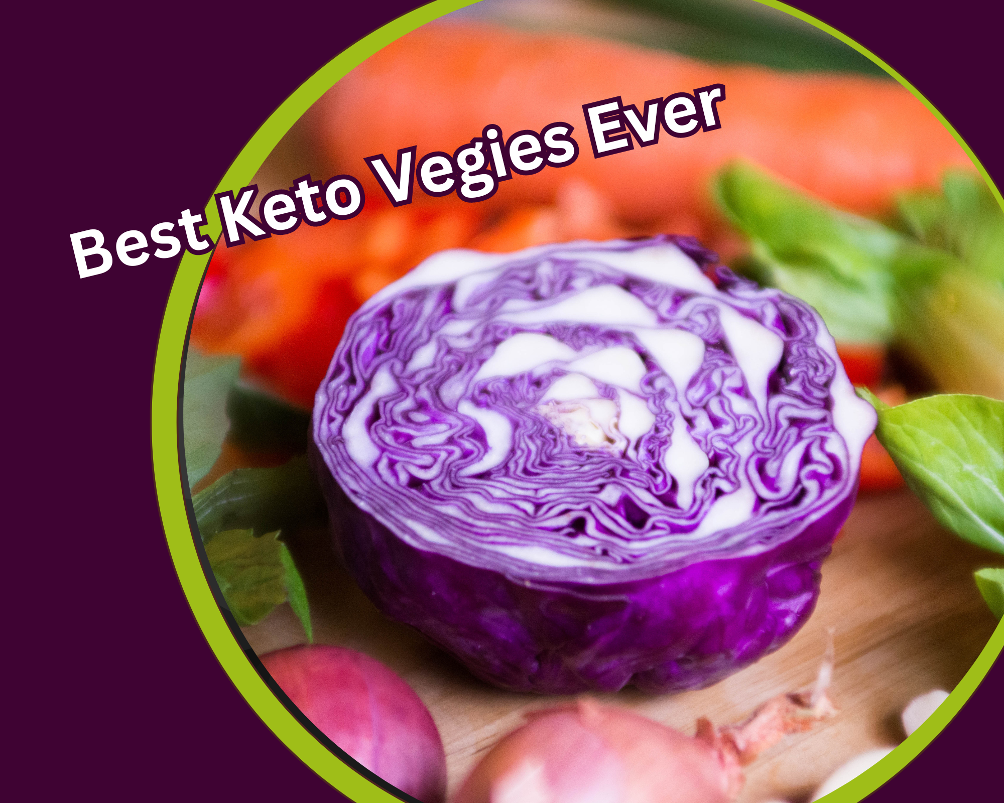 Read more about the article Your Ultimate Guide to the Best Keto Vegetables