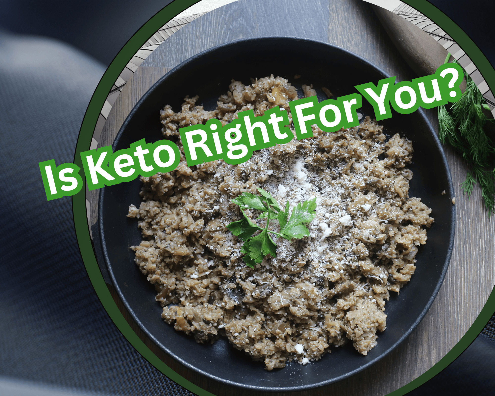 Read more about the article The Big Question About the Keto Diet for Weight Loss