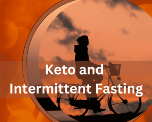 Keto and Intermittent Fasting Combo for Weight Loss